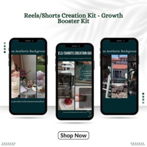 Growth Booster Kit-Reels/Shorts Creation Kit